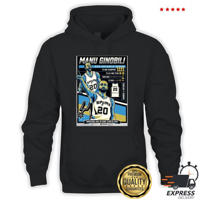 Manu Ginobili San Antonio Spurs 2022 Shirts Manu Ginobili San Antonio Spurs 2022 Hoodie