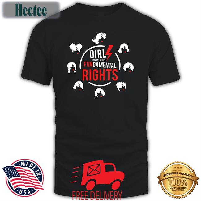 Tides Foundation Girls Just Want To Have Fundamental Rights Shirt