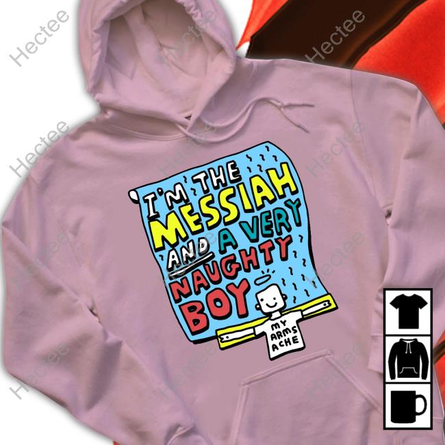Zoe Bread Merch I'm The Messiah And A Very Naughty Boy Tee Shirt I'm The Messiah And A Very Naughty Boy Shirts