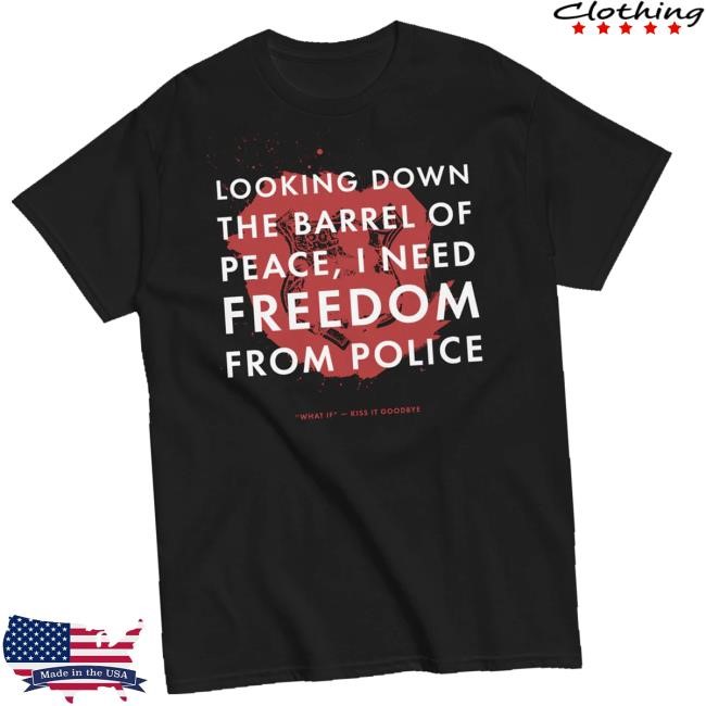 Shirt Killer Merch Shop Kiss It Goodbye What If T-Shirt