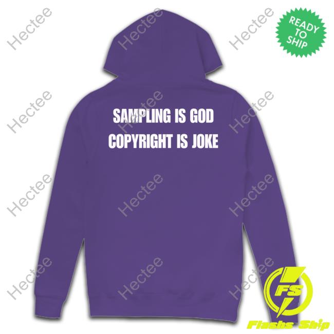 Sampling Is God Copyright Is Joke T Shirt Z. Emerson Sampling Is God Copyright Is Joke Shirt