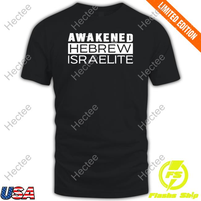 Awakened Hebrew Israelite New Shirt