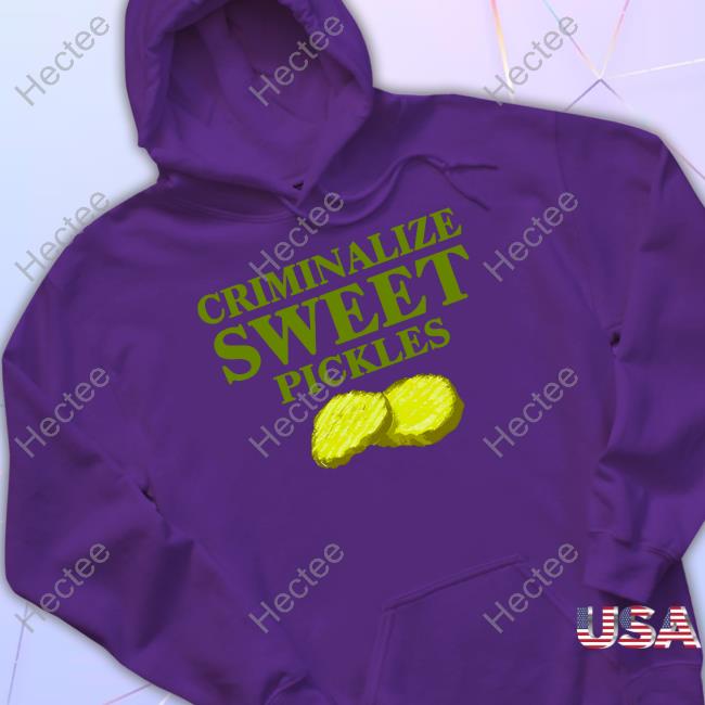 Middle Class Fancy Merch Criminalize Sweet Pickles New Shirt