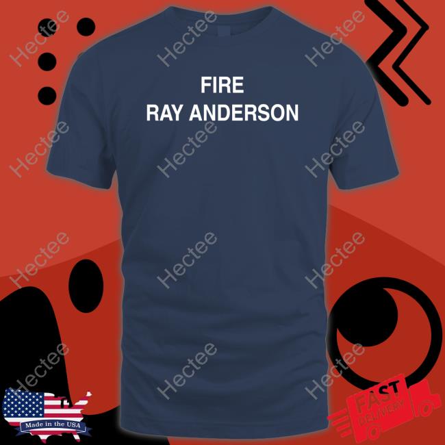 Michael Crow Fire Ray Anderson Shirt