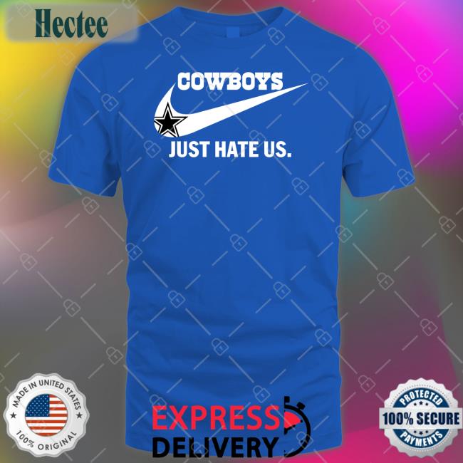 Dcboysbabygurl Cowboys Just Hate Us Sweatshirt Cowboysnationfam Dcboysbabygurl Cowboys Just Hate Us New Hoodie Cowboysnationfam