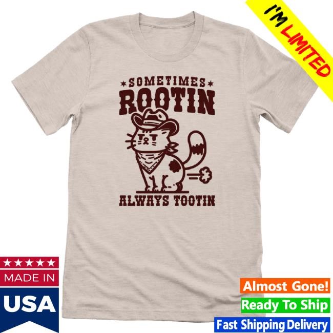 Official Let's Get This Thread Merch Never Rootin Always Tootin Tee Shirt