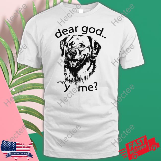 Weird Thrift Store Shirts Dear God Whyyy Me New Shirt