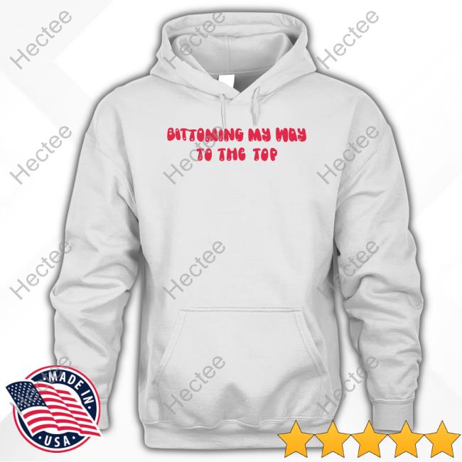 Bittoming My Way To The Top Tee Shirts Kate Henny