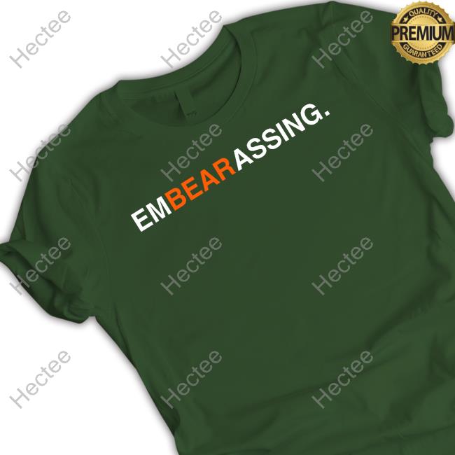 Embearassing Shirt