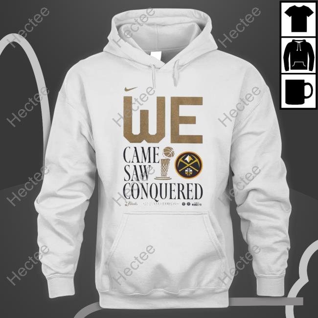 We Came Saw And Conquered Hoodie