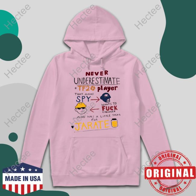 Fishstick Never Underestimate Tf2 Player That Mains Spy Unisex T Shirt Maidzedaph
