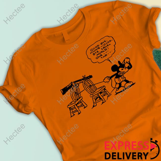 Sitpongchai Mickey Good Bye Minnie Good Bye Cruel World One Two Shirt