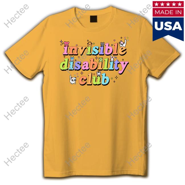 Mychaoticcreations Invisible Disability Club Tee Shirt Indiegogo
