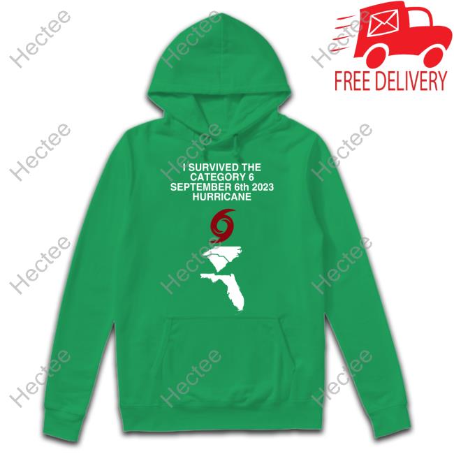 I Survived The Category 6 September 6Th 2023 Hurricane Sweatshirt