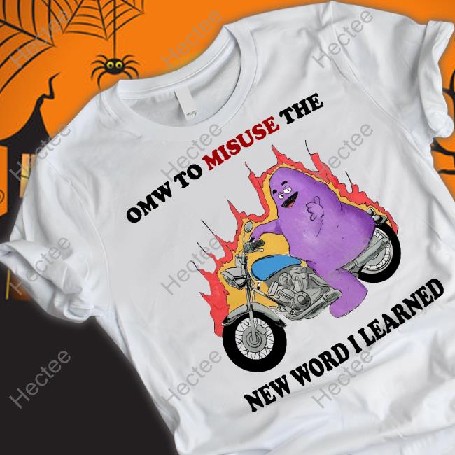 Grim Omw To Misuse The New Word I Learned Shirt