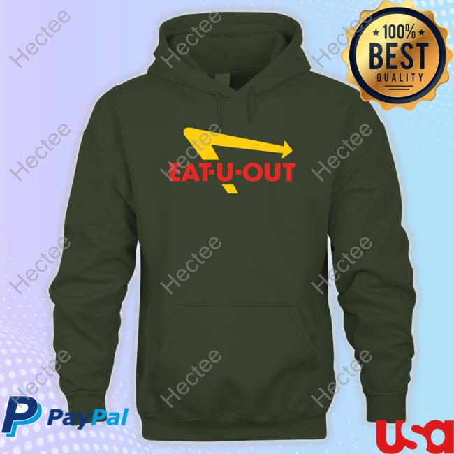 Dripdrip Apparel Eat U Out shirt, hoodie, tank top, sweater and long sleeve t-shirt