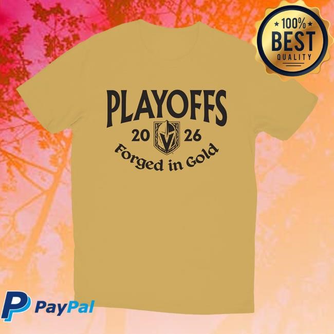 Vegas Team Store Merch Vegas Golden Knights 2026 Playoffs Forged In Gold Funny Shirt