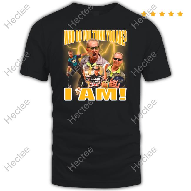 Funnyahh Store Pete Weber Who Do You Think You Are I Am Hooded Sweatshirt