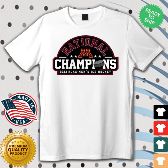 Ncaa National Champions 2023 Minnesota Golden Gophers Men’S Ice Hockey shirt Ncaa National Champions 2023 Minnesota Golden Gophers Men’S Ice Hockey shirt