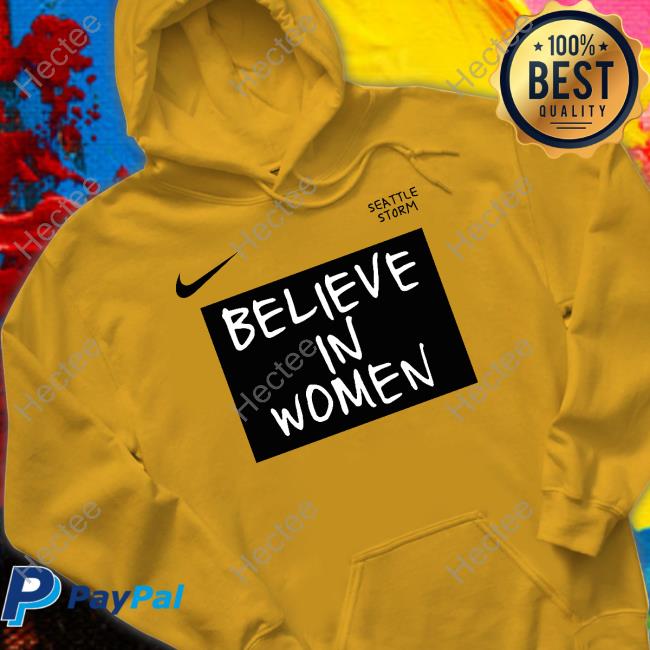 Believe In Women Sweatshirt Seattle Storm Basketball