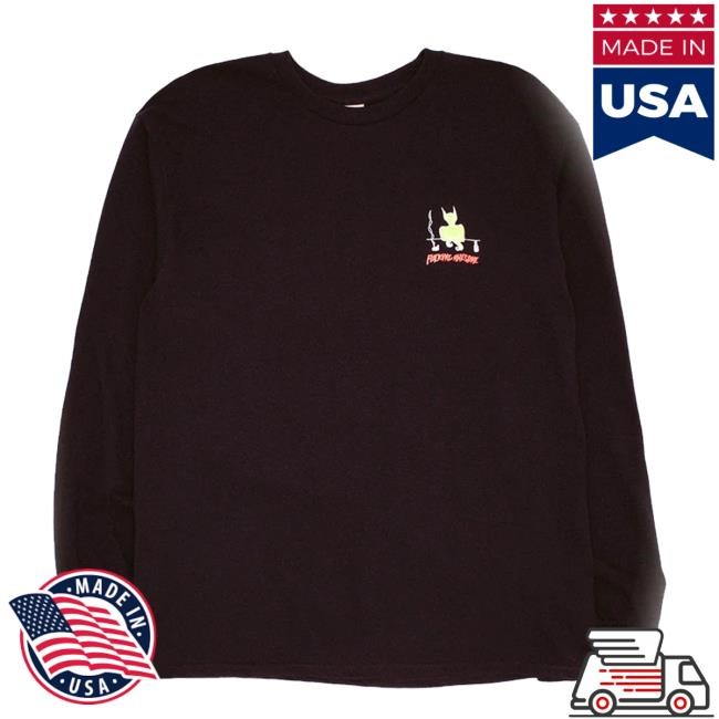 Fucking Awesome Drunk And Sad Sweatshirt