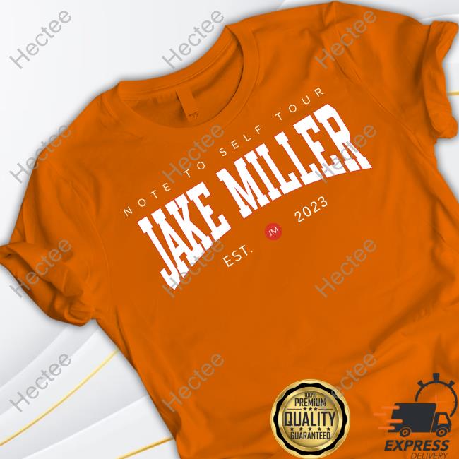 Jakemiller Note To Self Tour Jake Miller Est 2023 Hoodie