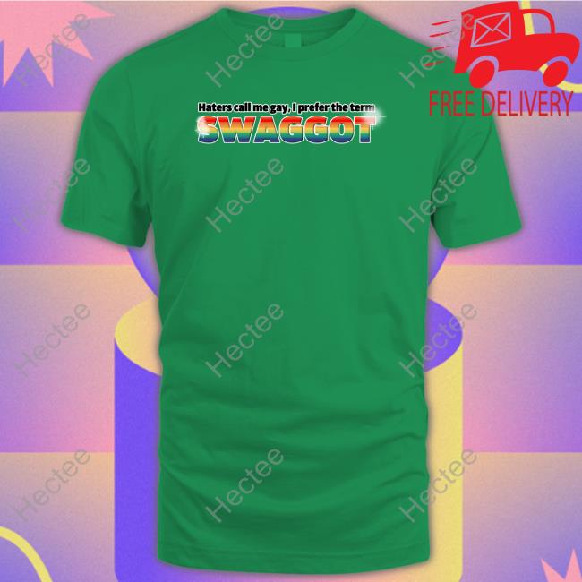 Lucca International Merch Haters Call Me Gay I Prefer The Term Swaggot Hoodie Sweatshirt