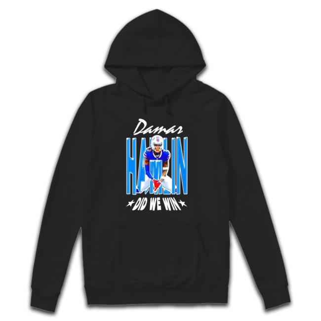 Damar Hamlin Did We Win Sweatshirts