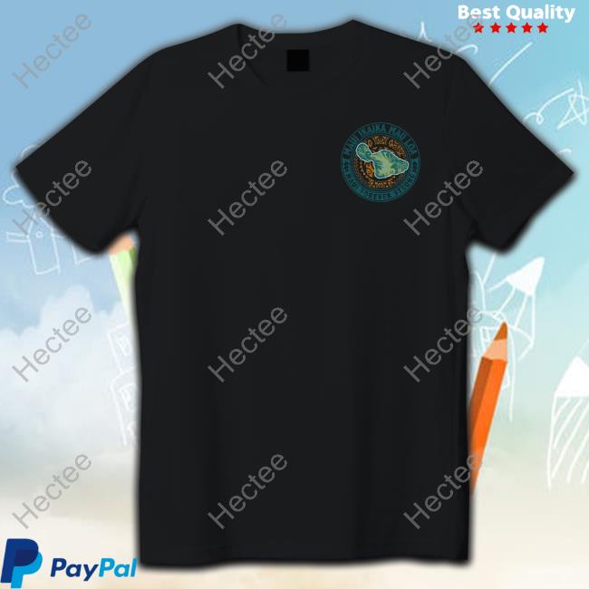 Maui Forever Strong T-Shirt