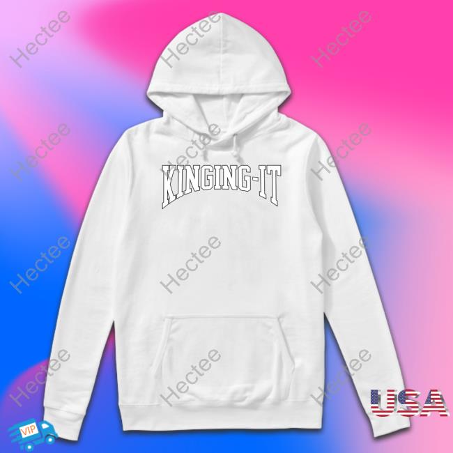 Kinging It Hoodie