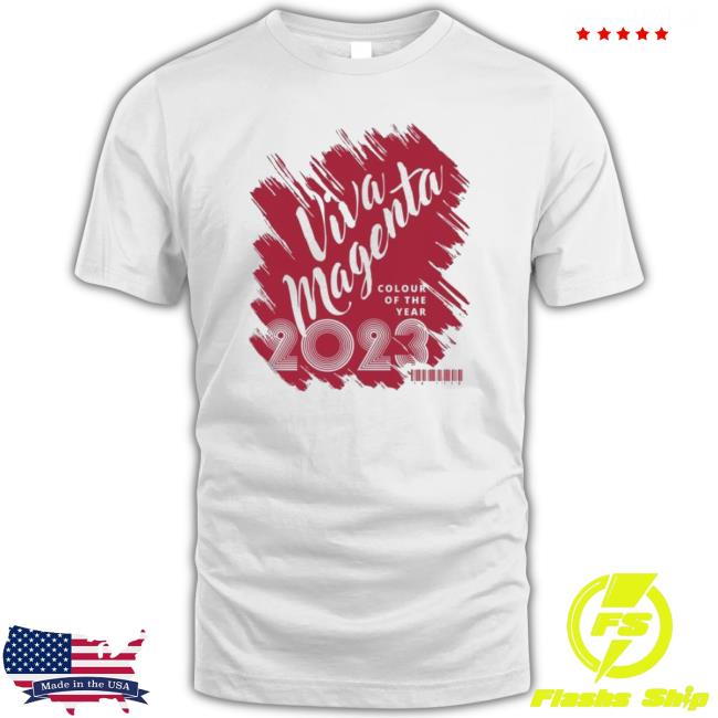 Viva Magenta Colour Of 2023 Shirt Viva Magenta Colour Of 2023 T-Shirt