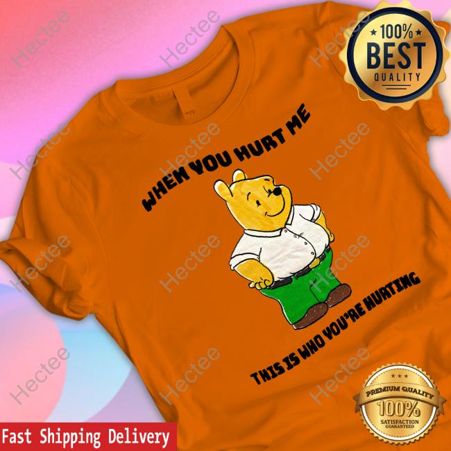 Jmcgg When You Hurt Me This Is Who You're Hurting T Shirt