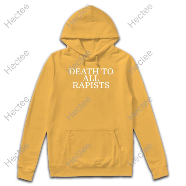 Death To All Rapist Hooded Sweatshirt Dc Thedon