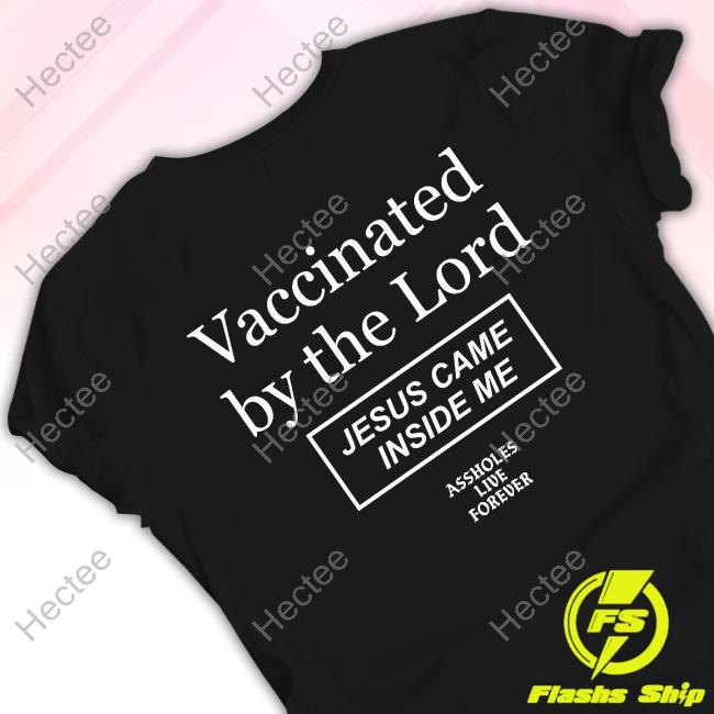 Vaccinated By The Lord Jesus Came Inside Me Sweatshirt