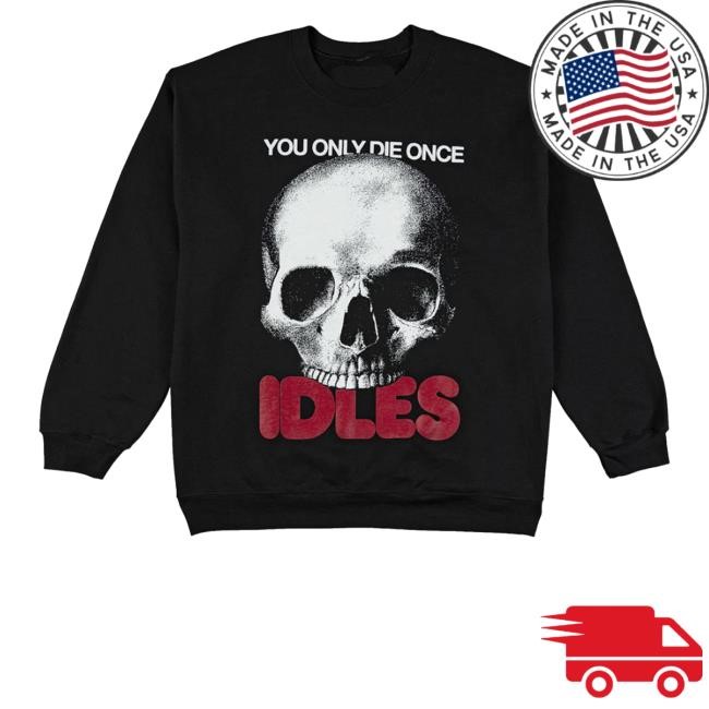 Idles You Only Die Once Zip Hoodie