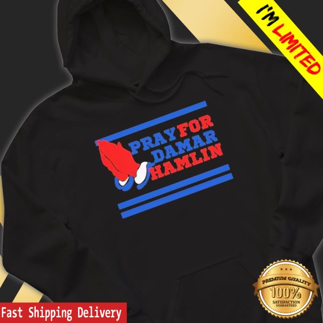 Hamlin Strong Pray For Damar Hamlin Shirts