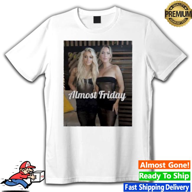 Original Almost Friday Livvy And Paige Spiranac Hoodie Sweatshirt