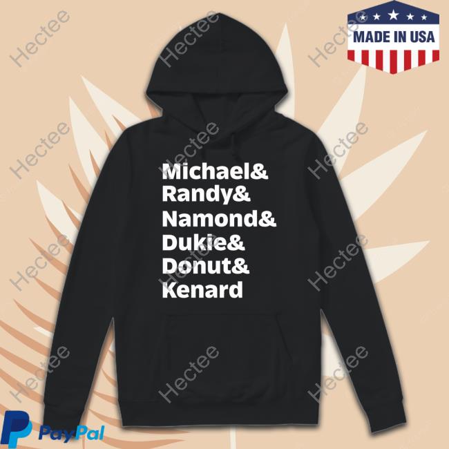 Michael Randy Namond Dukie Donut Kenard Long Sleeve Tee Shirt