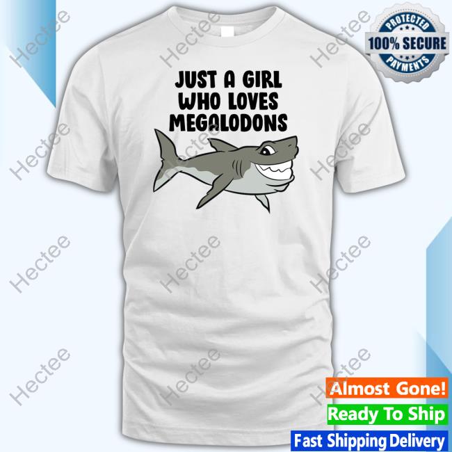 Elvira Just A Girl Who Loves Megalodons Shirt