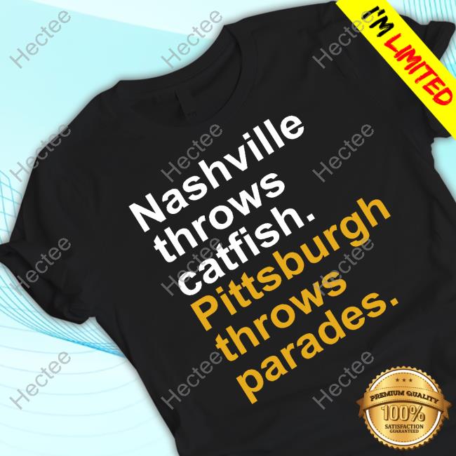Pittsburgh Penguins News And Topics Nashville Throws Catfish Pittsburgh Throws Parades T-Shirt
