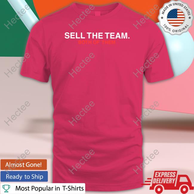 Sell The Team Both Of Them Sweatshirt