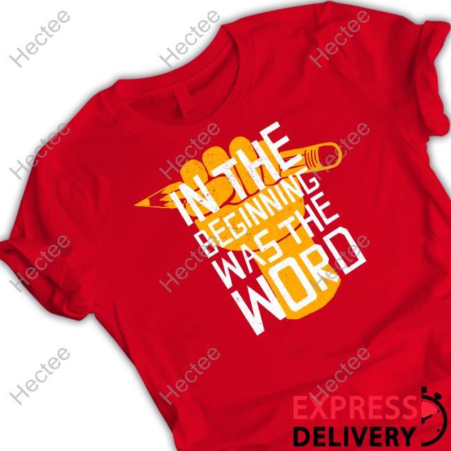 Official In The Beginning Was The Word Shirt Franklin Leonard