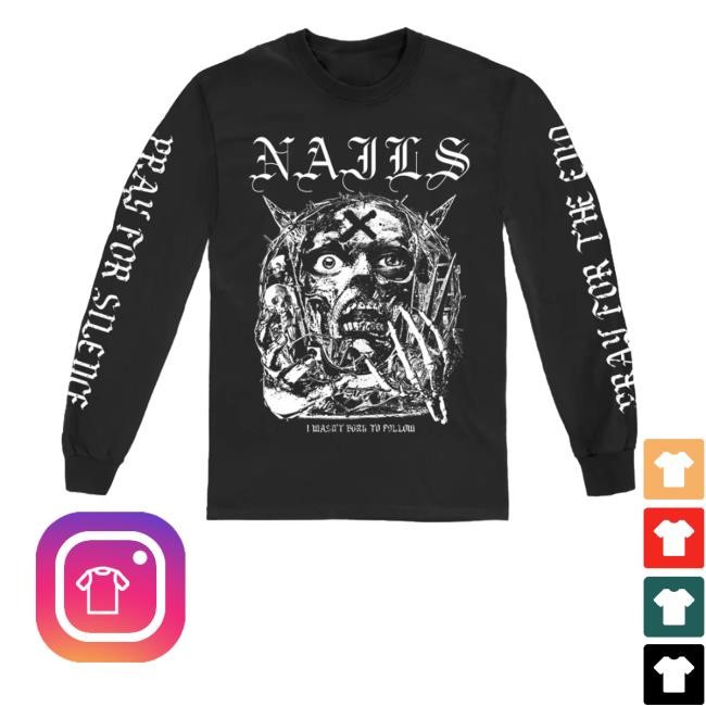 Allinmerch Nails Wasn't Born To Follow Longsleeve Long Sleeve T Shirt