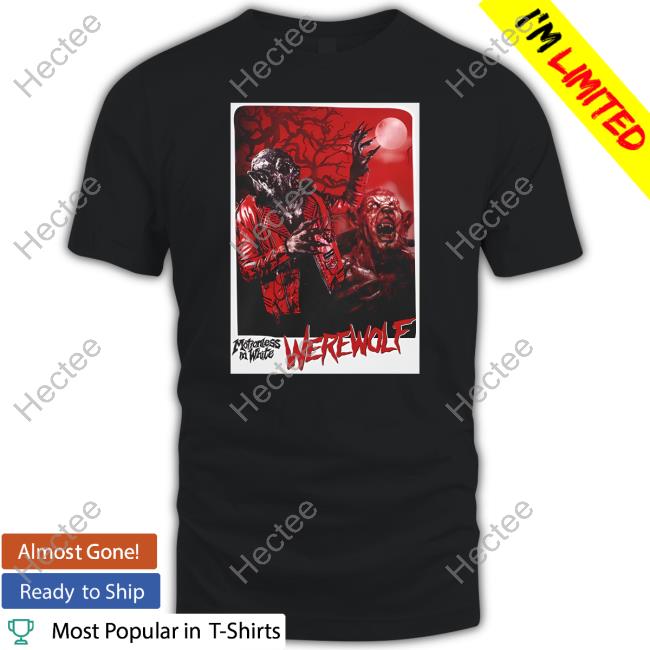 Lurking In The Dark Motionless In White Werewolf Shirt Motionless In White Merch