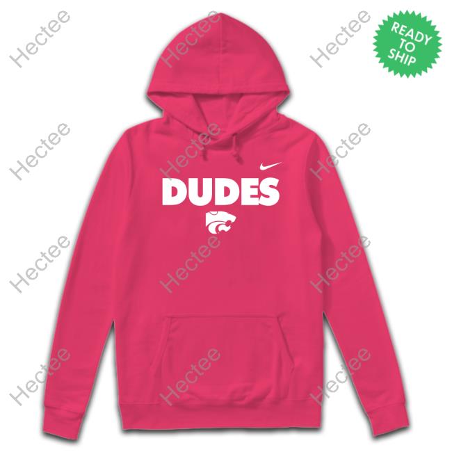 Kansas State Dudes Shirt