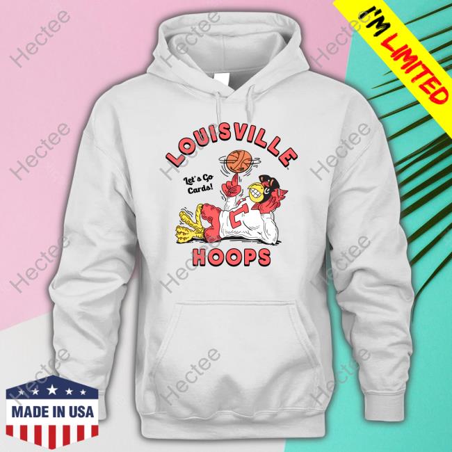 Louisville Hoops Let's Go Cards T Shirt Homefield Store