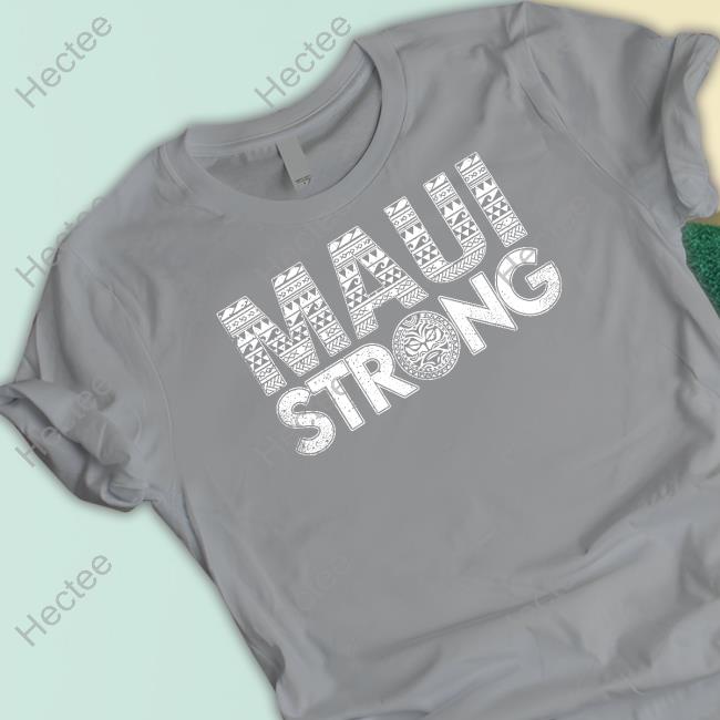 Ninelineapparel Store Maui Strong Shirt
