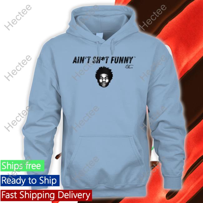 Cam Thomas Ain’T Shit Funny Face Long Sleeve Shirt