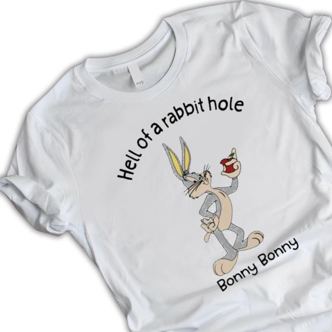 Official Hell Of A Rabbit Hole Bonny Bonny Tee Shirt Official Hell Of A Rabbit Hole Bonny Bonny T-shirt