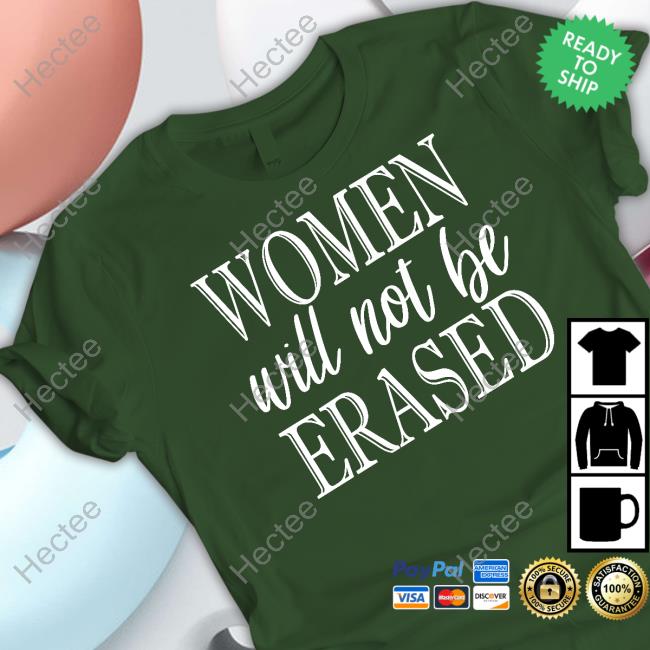 Official Irish Peach Designs Women Will Not Be Erased T Shirt